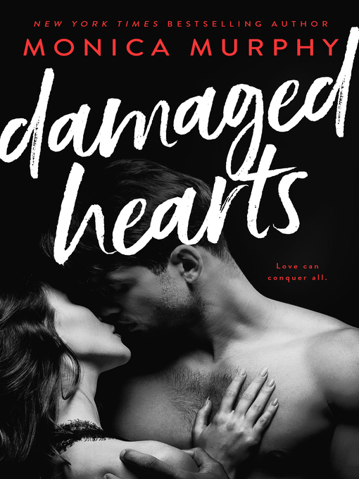 Title details for Damaged Hearts, Book 3 by Monica Murphy - Available